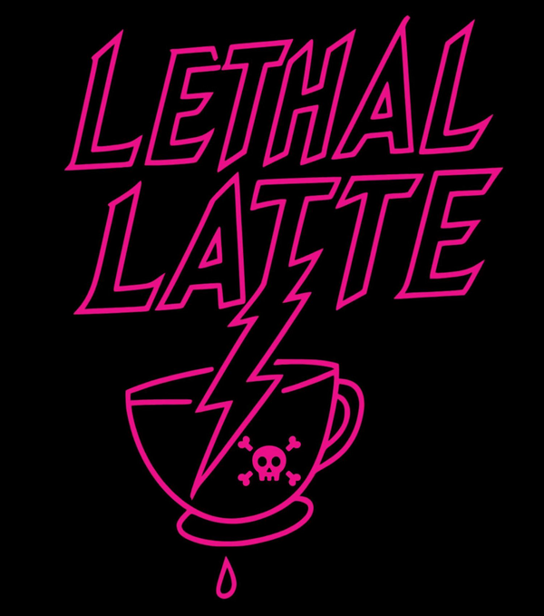 Lethal Latte